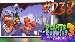 Level 238 | Plants vs. Zombies 3: Welcome to Zomburbia | Day 8 | Pop Cap | Android | May 24