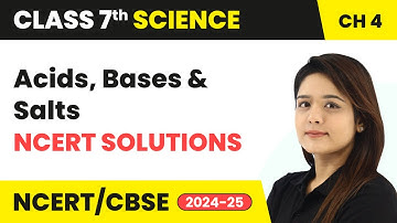 Acids, Bases and Salts - NCERT Solutions | Class 7 Science Chapter 4 | CBSE 2024-25