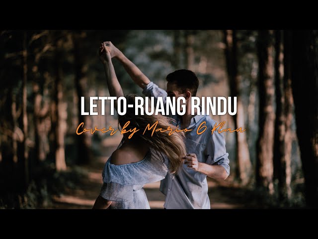 Letto-Ruang rindu (Cover by Mario G Klau) class=