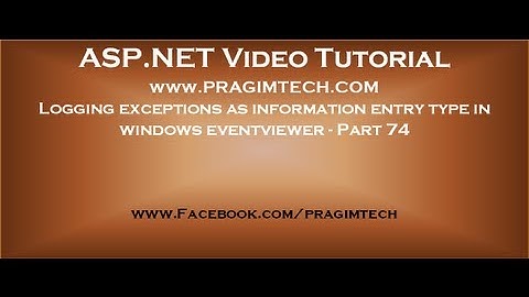 Logging exceptions as information entry type in windows eventviewer   Part 74