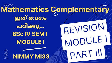 FOURTH SEM MATHEMATICS BSc COMPLEMENTARY MODULE I PART III #calicutuniversity#4thsememster