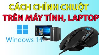 Cách chỉnh chuột máy tính sử dụng Windows 11