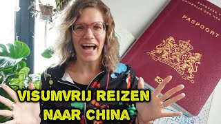 Nederlanders kunnen nu visumvrij naar China reizen!