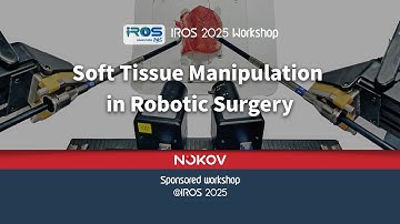 IROS 2025 Workshop Teaser | Soft Tissue Manipulation in Robotic Surgery