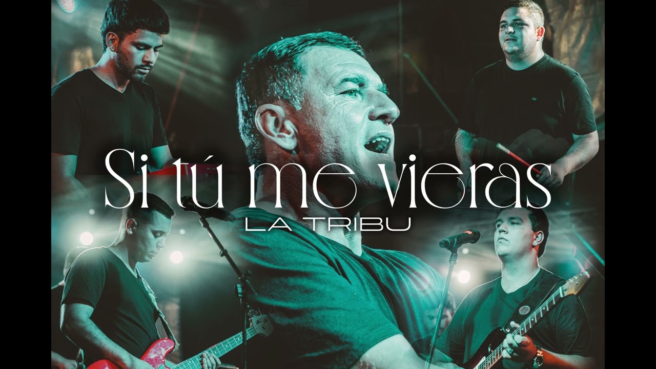 La Tribu - Si tu me vieras