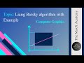 L 13-14: Liang-Barsky Line Clipping Algorithm | Easy Explanation with Example