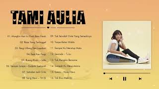 Tami Aulia Full Album 2022 | Rasa Yang Tertinggal, Pergi Hilang Dan Lupakan