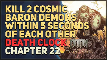 Kill 2 Cosmic Baron demons within 5 seconds of each other Doom The Dark Ages