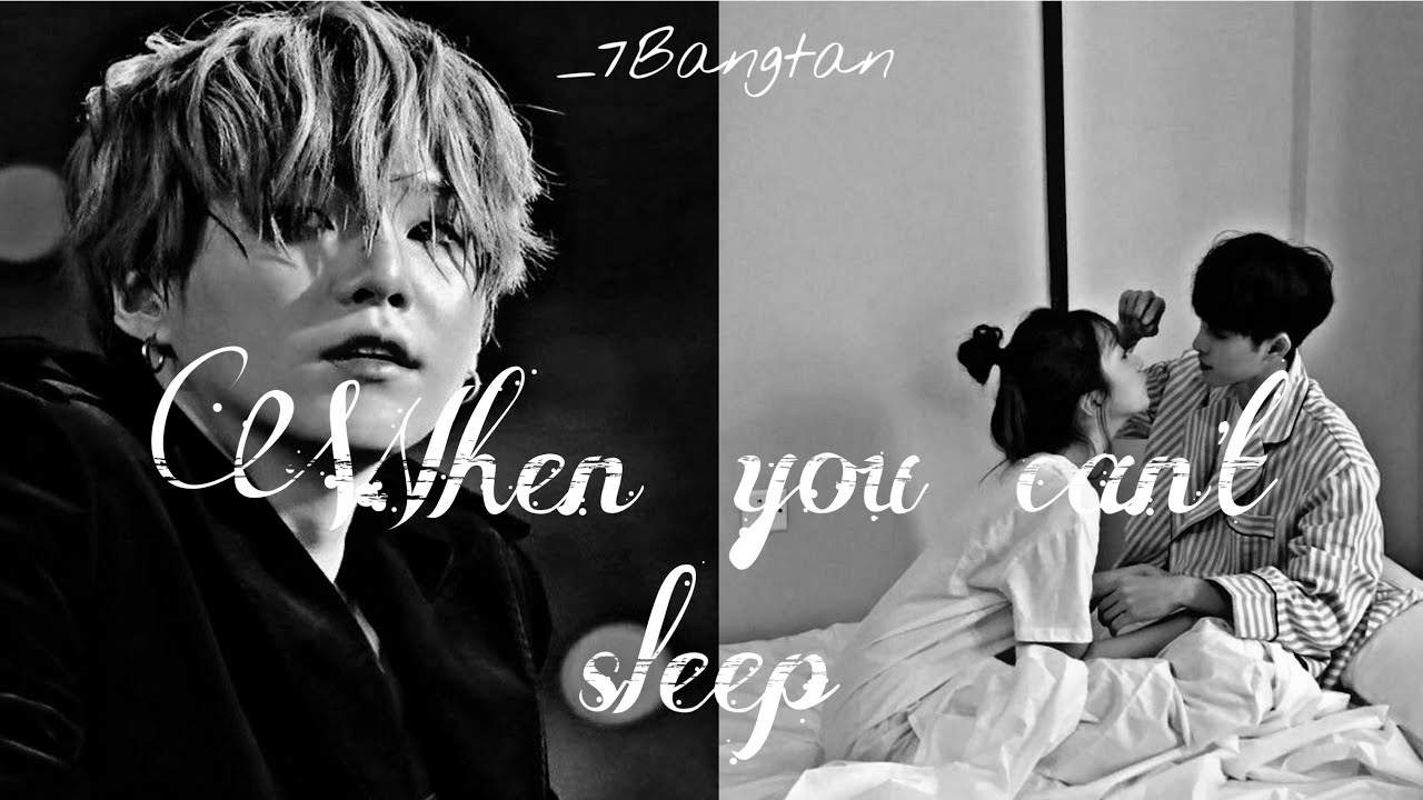 BTS IMAGINE| bts reaction when you can’t fall asleep