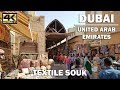 Textile Souk during the Day Dubai Market Tour