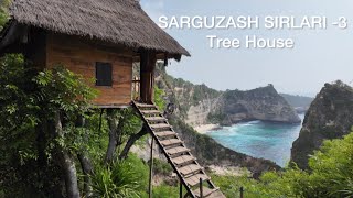 SARGUZASH SIRLARI -3 ( Tree House )