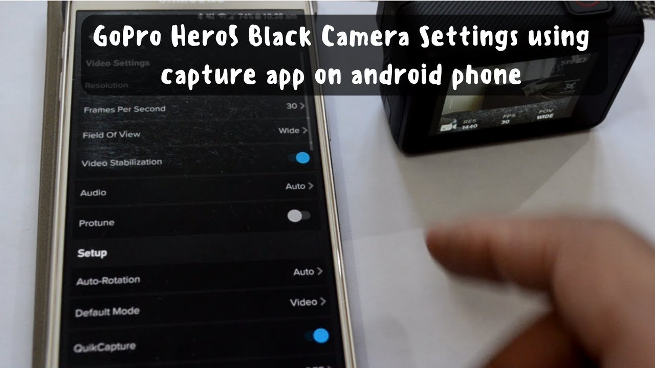 GoPro Hero5 Black Camera Settings using capture app on android phone -  YouTube