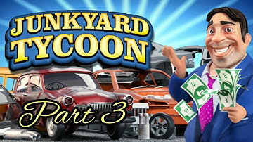 Junkyard Tycoon Business Simulation Android GamePlay #3 - Part 3