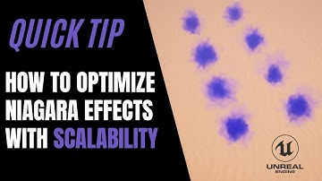 Quick Tip - How to Optimize Niagara Effects with Scalability with Stan Petruk