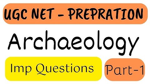 Archaeology Most Imp Mcq। Archaeology Imp Question Answer। Ugc Net Prepration। Archaeology ।