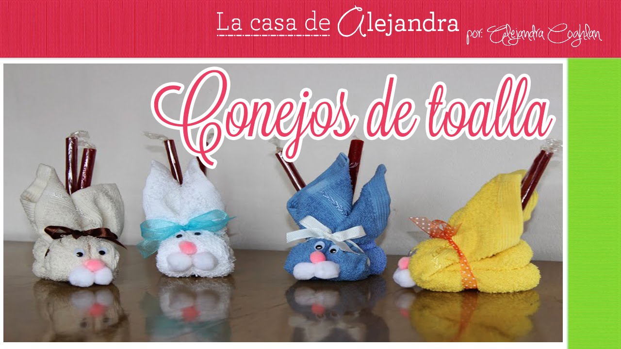 Conejos de Toalla - DIY / Alejandra Coghlan
