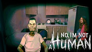 НОВЫЕ ГОСТИ | No, I'm not a Human #4 ПРОХОЖДЕНИЕ
