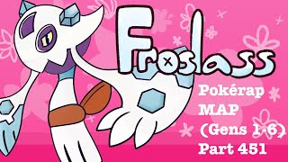Pokérap Map (Gens 1-6) Part 451 Froslass
