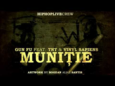 Gun Fu  - Munitie (feat. TNT & Vinyl Sapiens)