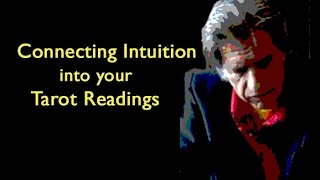 Connecting Intuition into your Tarot Readings