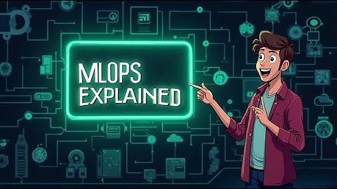 Что такое MLOps? | Операции машинного обучения: объяснение для начинающих