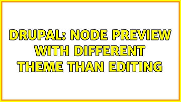 Drupal: Node preview with different theme than editing