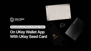 Información How to Backup and Import UKey Seed Card on UKey Wallet App Noticias