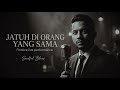 JATUH DI ORANG YANG SAMA || FLORACE (LIVE PERFORMANCE)