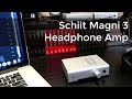 Schiit Magni 3: Great Sounding and Versatile Budget Headphone Amp