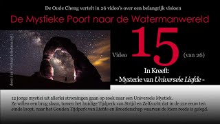 Download Lagu Video 15: MYSTERIE VAN UNIVERSELE LIEFDE (Kreeft) v/d 26-delige serie: DE MYSTIEKE POORT NAAR DE WA. MP3