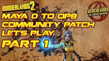 Borderlands 2 Maya 0 to OP8 Community Patch Let