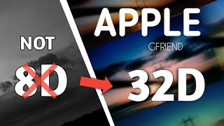 GFRIEND - APPLE ( 32D Audio 😌🎧,  use headphones | not 8D or 16D)