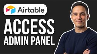 How to Access Airtable Admin Panel (2026 Method)