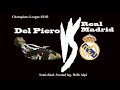 Великий матч Дель Пьеро против Реала / Great match Del Piero vs Real Madrid