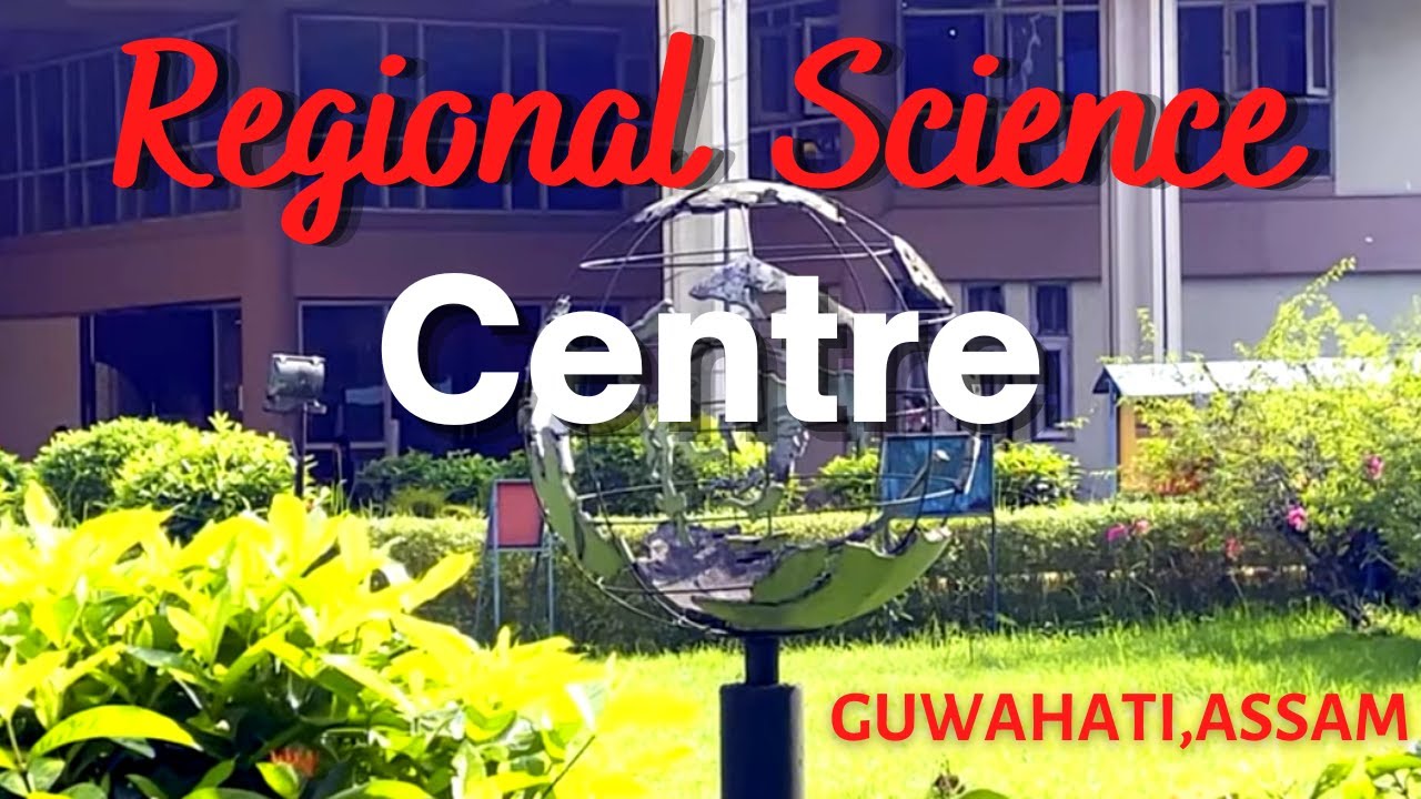 Science Museum / Regional Science Centre / Guwahati Assam YouTube