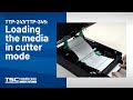 TSC TTP-247/TTP-345: Loading the media in cutter mode