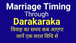 Use of Darakaraka and char dasha in prediction of marriage timing