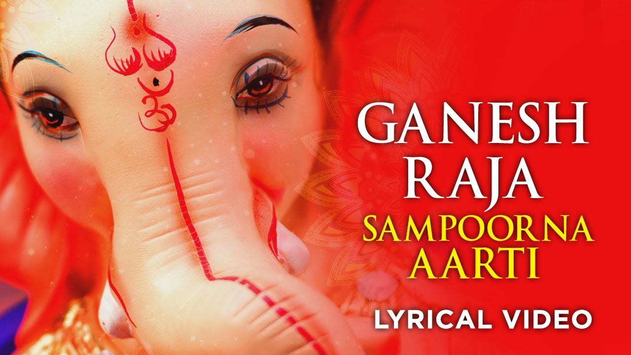 Ganesh Raja Sampoorna Aarti Lyrical Video  Kailash Kher  Dipesh Varma  ftTaufiq Qureshi