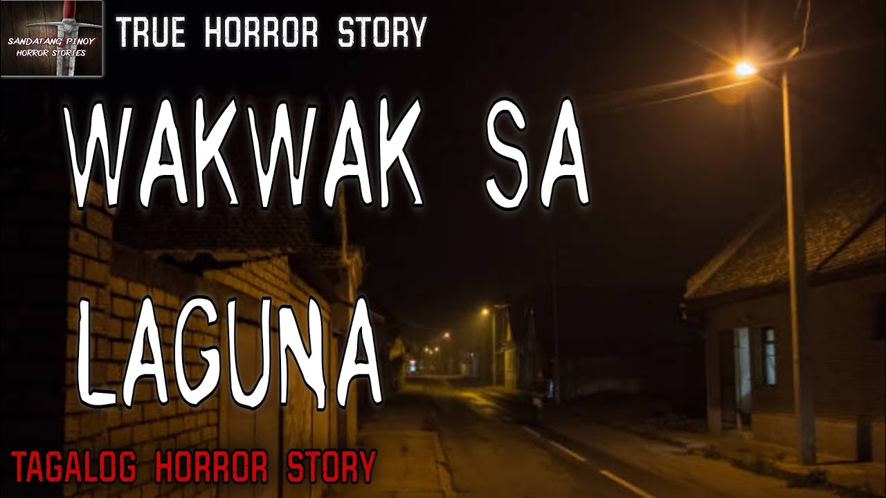 WAKWAK SA LAGUNA HORROR STORIES | True Horror Stories | Kwentong Aswang