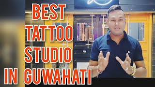 BEST TATTOO STUDIO IN GUWAHATI | CHAITANNYA VLOGS|2023