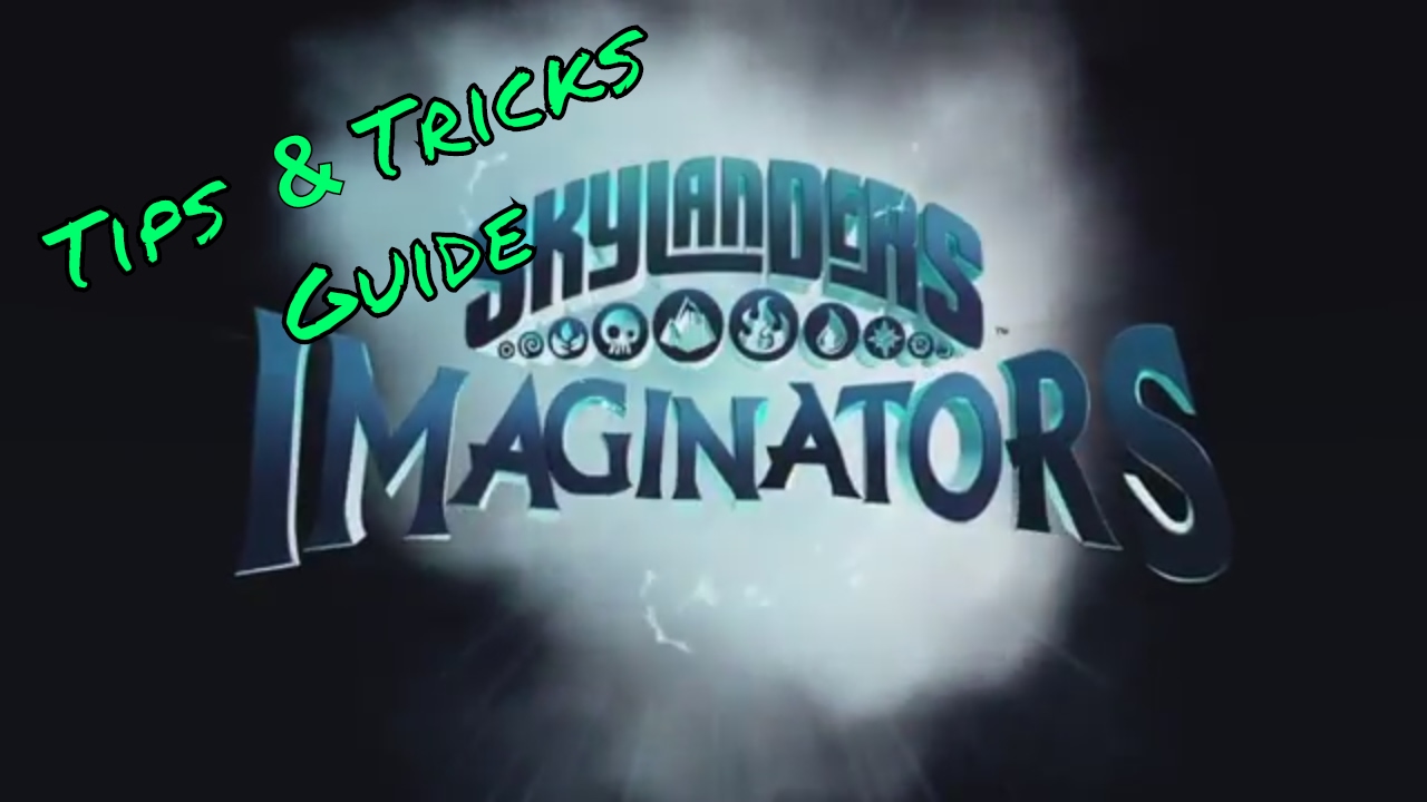 Skylanders Imaginators tips & tricks (Money,XP,chests and more).