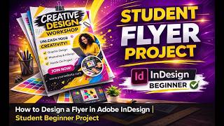How to Design a Flyer in Adobe InDesign | Classroom Beginner Student Project