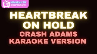 Download Lagu Heartbreak On Hold - Crash Adams (Karaoke Version) MP3 Download Lagu Heartbreak On Hold - Crash Adams (Karaoke Version) MP3
