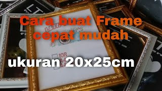 Detailed Tutorial on Making a 10R 20x25cm Picture Frame Detailed Tutorial on Making a 10R 20x25cm Picture Frame