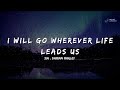 Sia Ft Damian Marley I Will Go Wherever Life Leads Us Official Lyrics Video 2025 