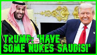Information Trump PANICS & Allows Saudi Dictator To HAVE NUKES!!! | The Kyle Kulinski Show Guide