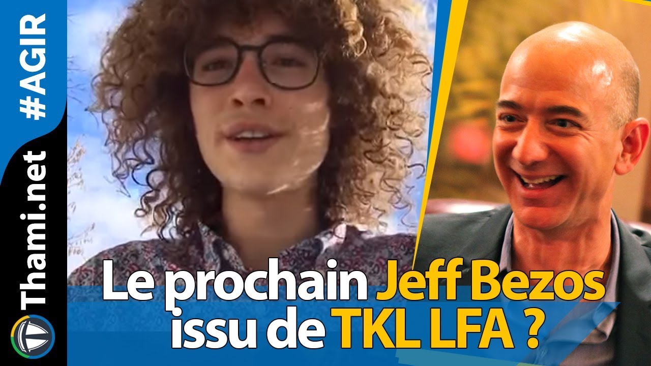 Le prochain Jeff Bezos issu de TKL LFA ?
