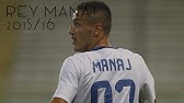 Rey Manaj 2021 El Pistolero Crazy Skills Goals Hd Youtube