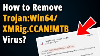 How to Remove Trojan:Win64/XMRig.CCAN!MTB? [ Easy Tutorial ]