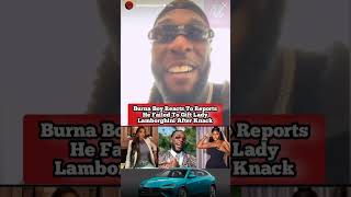 Celebrity Burna Boy Reacts To Report Of Failing To Gift Lady Sophia A Lamborghini After Knack Wealth